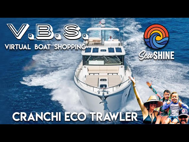 Cranchi 53 Eco Trawler Review --Yes? No? Maybe? Virtual Boat Shopping for a Great Loop boat, ep. 11