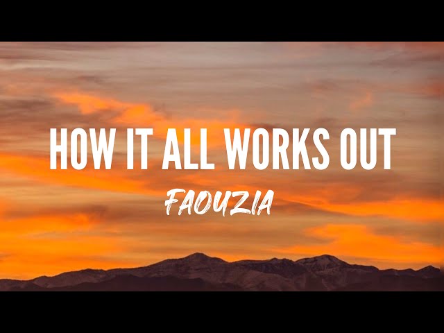 Faouzia - How It All Works Out (Lyrics)