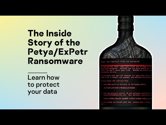 The Inside Story of the Petya/ExPetr Ransomware: Learn how to protect your data