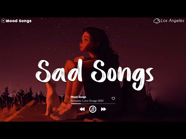 Sad Songs 😥 Sad Songs Playlist 2023 ~Depressing Songs Playlist 2023 That Will Make You Cry