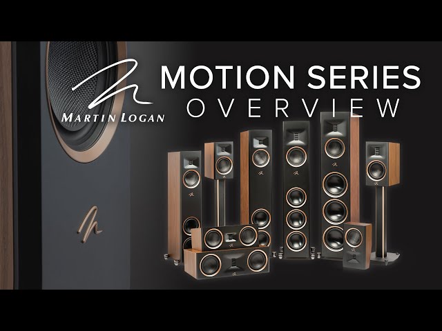 NEW MartinLogan Motion & Motion XT Home Theater Speaker Overview