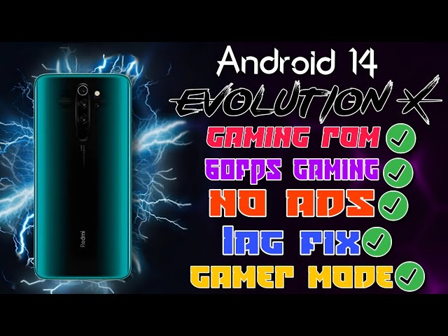 Gaming Boost: Installing Android 14 Evolution X Rom on Redmi Note 8 Pro!"