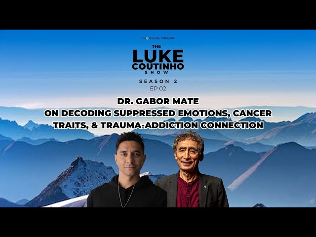 Dr. Gabor Maté on Decoding Suppressed Emotions, Cancer Traits, and Trauma-Addiction Connection