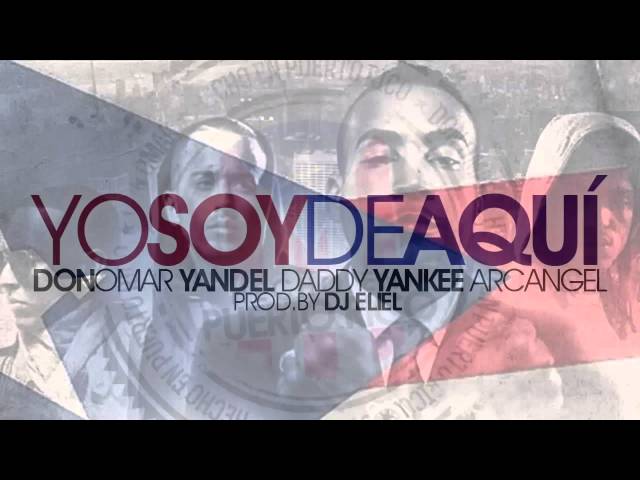 Don Omar ✖️ Yandel ✖️ Daddy Yankee ✖️ Arcangel | Yo Soy De Aquí 🔥