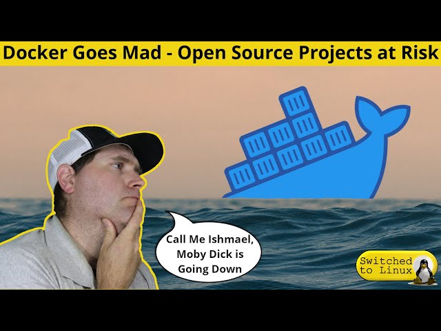 Docker Goes Mad - Open Source Projects At Risk