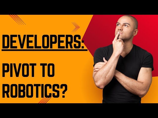 Developer: Pivot to Robotics #pivot #robotics