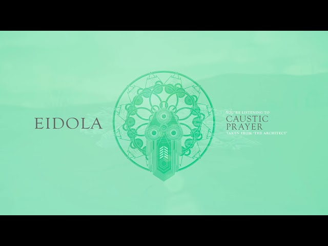 Eidola - Caustic Prayer