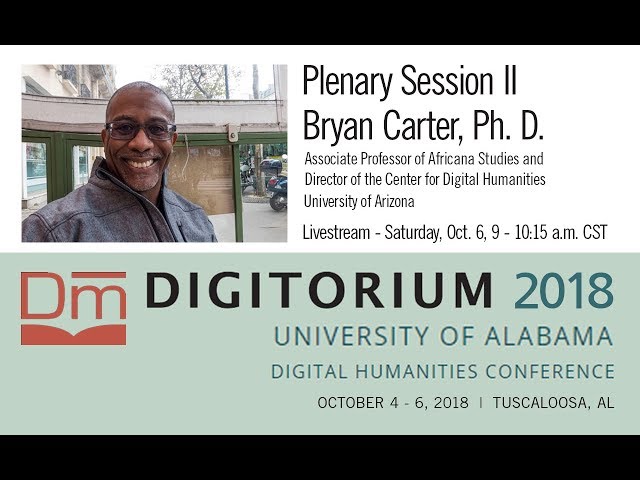 ADHC Digitorium 2018 - Dr. Bryan Carter, Univ. of Arizona  - Plenary Session II