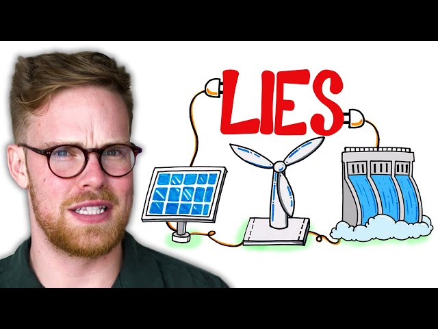 The Biggest Lie About Renewable Energy