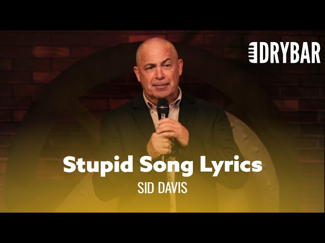 Song Lyrics Are So Stupid. Sid Davis - Full Special