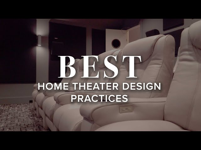 Home Theater Design Best Practices