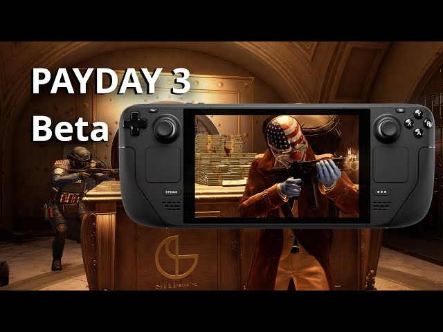 PAYDAY 3 on Steam Deck (GUIDE - Beta)