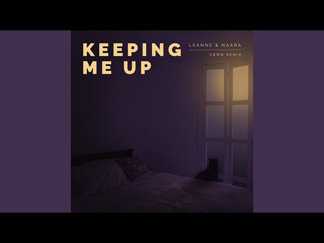 Keeping Me Up (crwn Remix)