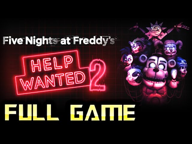 Five Nights at Freddy's: HELP WANTED 2 | Full Game Walkthrough | No Commentary