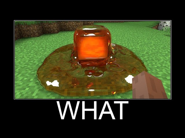 Minecraft realistic wait what meme, Lava, Water, Slime #337