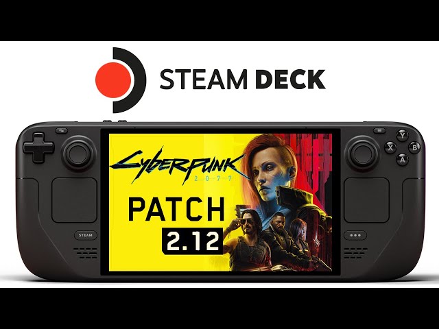 Cyberpunk 2077 Patch 2.12 Steam Deck | SteamOS 3.5