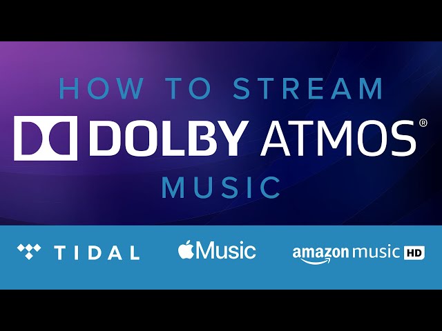 How To Stream Dolby Atmos Music | Tidal, Apple Music, & Amazon Music HD