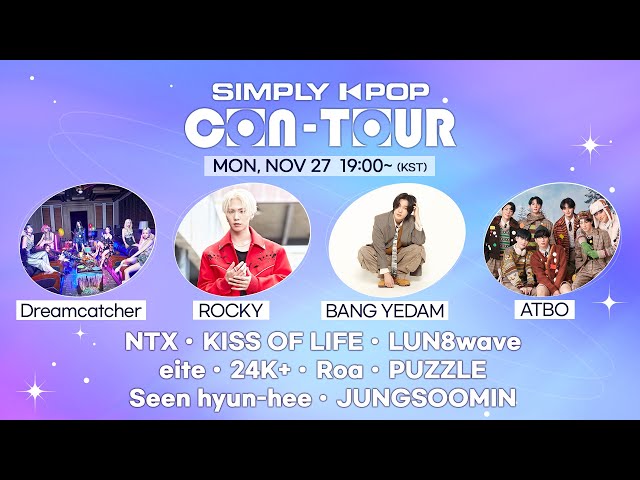 [LIVE] SIMPLY K-POP CON-TOUR | Dreamcatcher, ROCKY, BANG YEDAM, ATBO, KISS OF LIFE, LUN8wave, 24K+