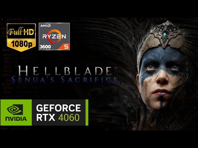 Hellblade Senua's Sacrifice RTX 4060 Test FPS