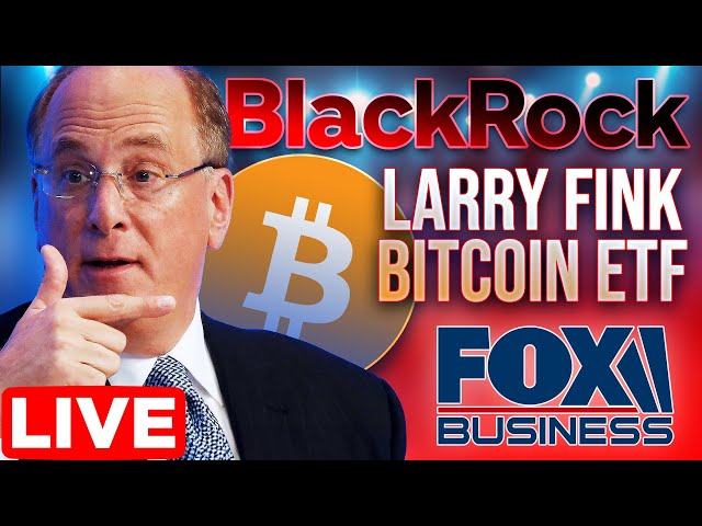 Larry Fink on Bitcoin ETF 🔴 LIVE Fox Business