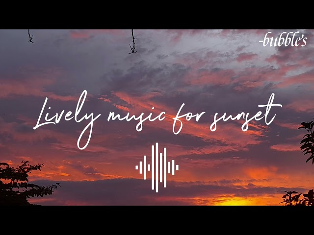 Lively Music for Sunset - No Copyright Music (Instrumental)