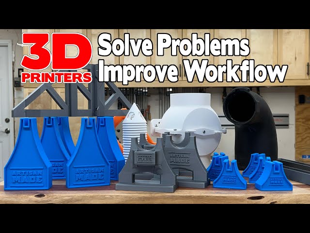 3d Printing For Woodworkers / 3D Printers Solve Problems In The Workshop / Improve Your Workflow