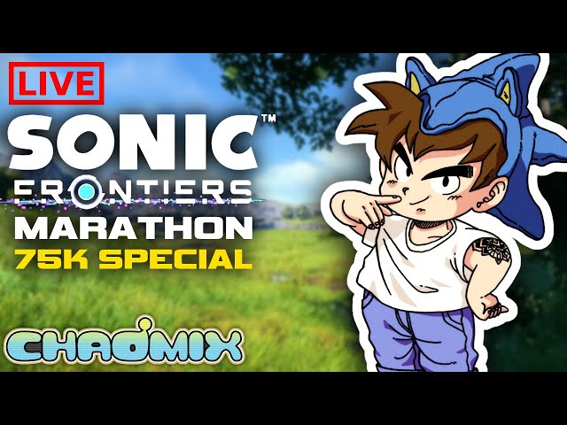 🔴 Sonic Frontiers MARATAHON - 75,000 SUBSCRIBER SPECIAL