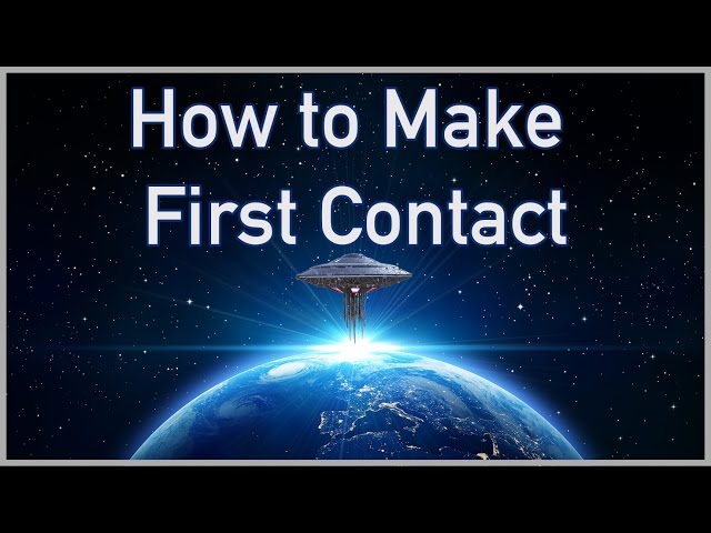How to Make First Contact