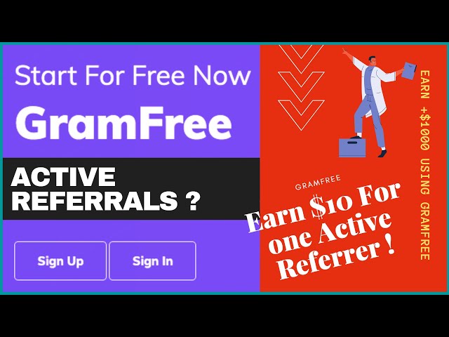 GramFree ACTIVE REFERRALS || Earn +$1000 without Investing 🔥🔥🔥😍😳😳