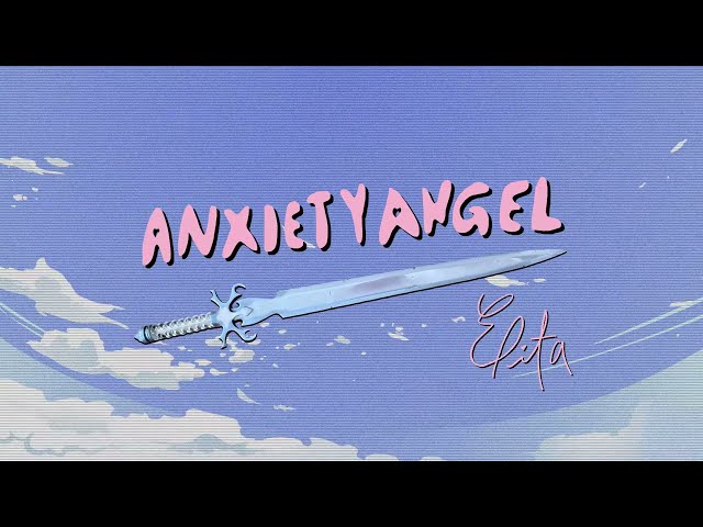 Elita - Anxiety Angel (Visualizer)
