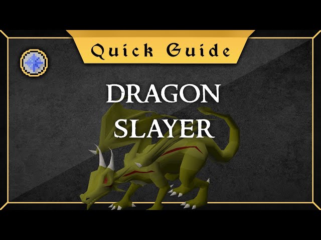 [Quick Guide] Dragon Slayer