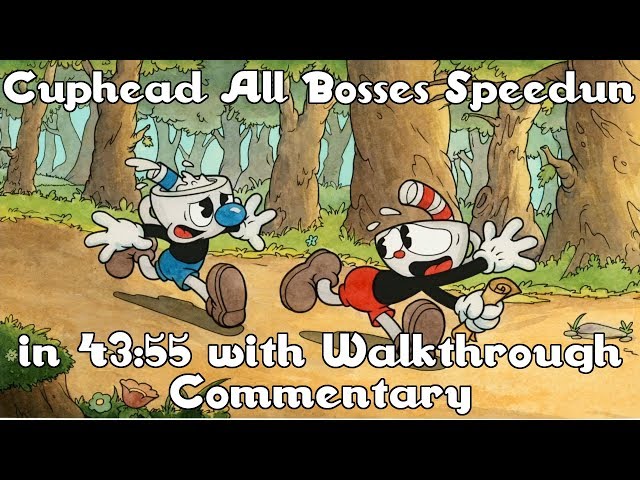 Cuphead All Bosses Speedrun in 43:55 (w/Walkthrough Commentary)