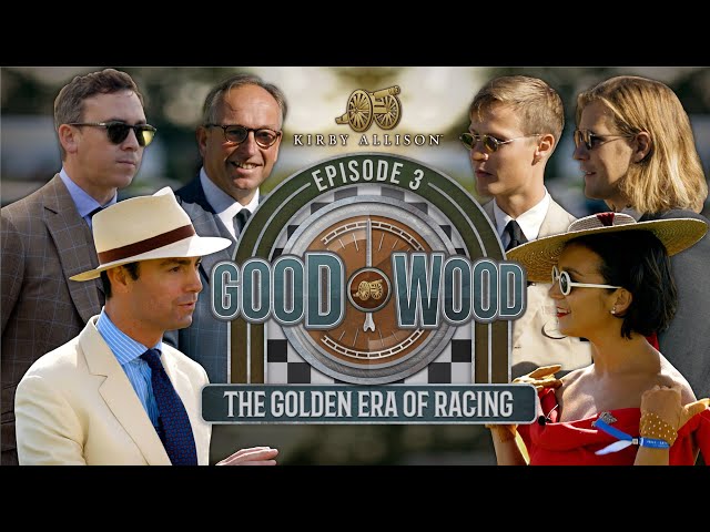 The Golden Era of Style | Goodwood Revival: The Golden Era of Racing | Episode 3