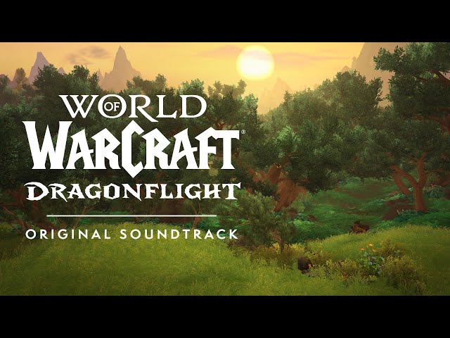 Dragonflight Original Soundtrack | World of Warcraft