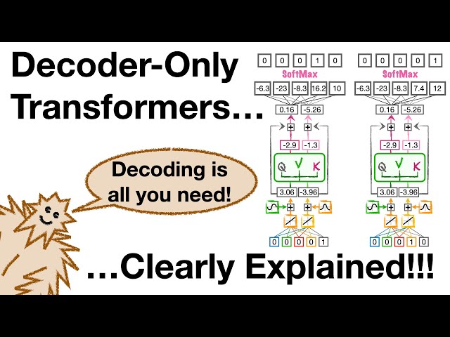 Decoder-Only Transformers, ChatGPTs specific Transformer, Clearly Explained!!!