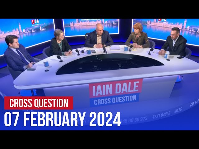 Cross Question with Iain Dale 07/02 | Watch Again
