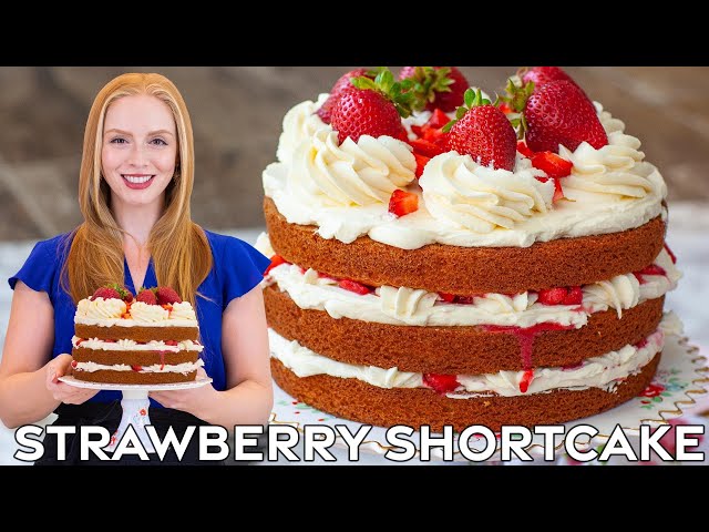The Best Strawberry Shortcake Cake Recipe | Easy, Simple, Delicious!