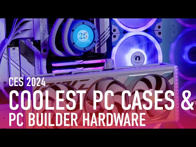 CES 2024: Coolest PC Cases & PC Builder Hardware