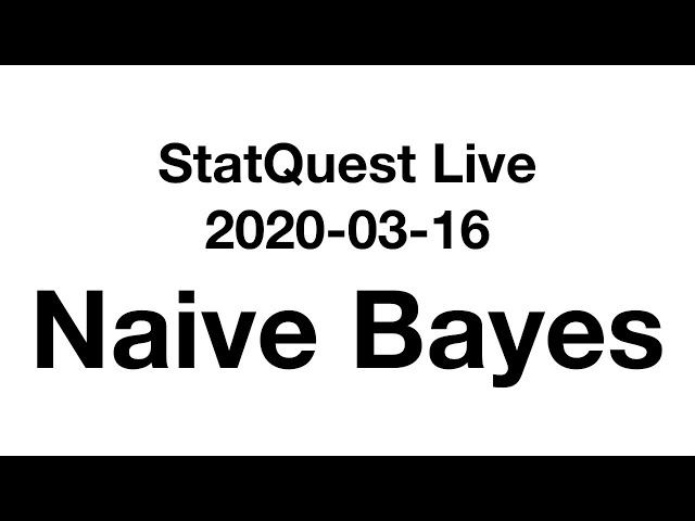 Live 2020-03-16!!! Naive Bayes