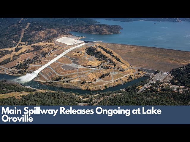 Main Spillway Releases Ongoing at Lake Oroville