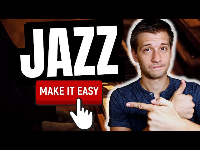 The Easy Way to Get Good At Jazz