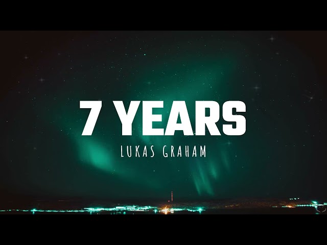 Lukas Graham - 7 Years (Lyrics) 1 Hour