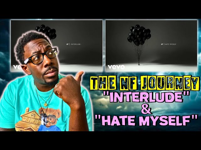 [ THE NF JOURNEY ] RETRO QUIN REACTS TO NF | NF "INTERLUDE" & "HATE MYSELF" (REACTION)