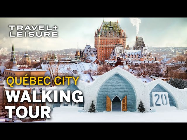 North America's Only Ice Hotel + Beautiful tour of Quebec City | Walk with T+L | Travel + Leisure