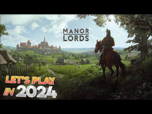 Manor Lords | Let's Play for the First Time in 2024 | Episode 1