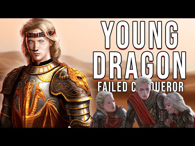 Young Dragon: The Failed Targaryen Conqueror