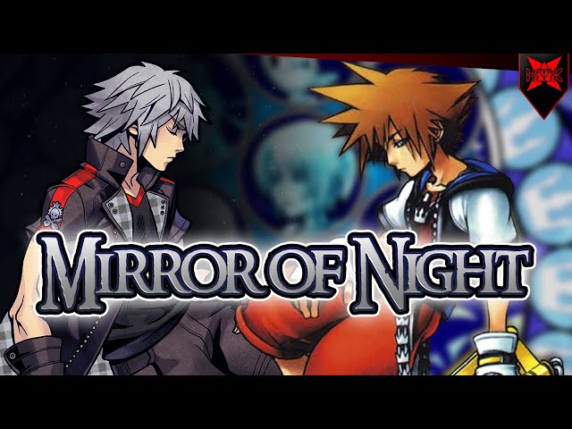 Kingdom Hearts | Mirror of Night