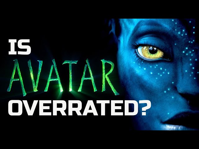 Is Avatar (2009) Overrated?