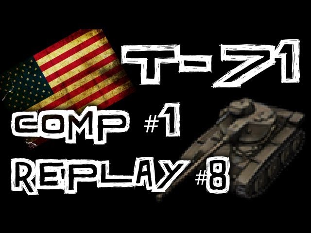World of Tanks || Replay Competition #1 Winner Candidate - T-71