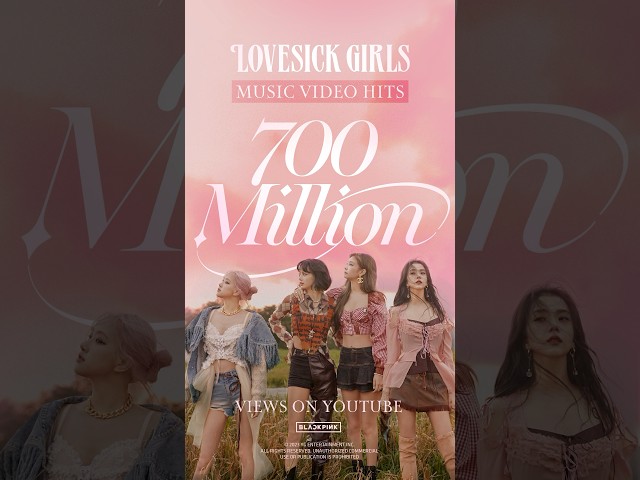 BLACKPINK - 'Lovesick Girls' M/V HITS 700 MILLION VIEWS